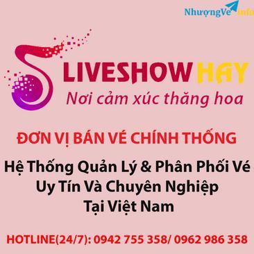 Ảnh Liveshow Hay- Đơn Vị Bán Vé Chính Thống (liveshowhay.vn)