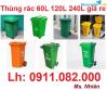 Ảnh GiaÌm 20% giaÌ thuÌng raÌc nhưÌ£a, thuÌng raÌc 60l 120l 240l- haÌng nhâÌ£p khâÌu mơÌi 100% giaÌ chuâÌn- lh 0911082000