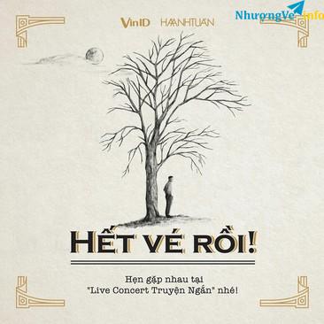 Ảnh 02 vé AN, Zone 3, Live concert Truyện ngắn ngày 14/9 HAT, Hội An