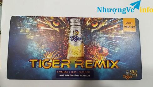 Ảnh Vé Vip Tiger Remix 31/12