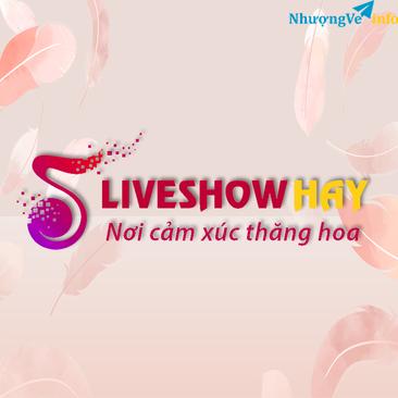 Ảnh Liveshow Hay - Đơn Vị Bán Vé Chính Thống ( liveshowhay.vn )