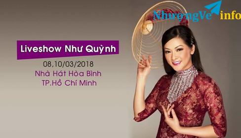 Ảnh BÁN VÉ LIVESHOW "NHƯ QUỲNH" NGÀY 8/3/2018 LIÊN HỆ ĐẶT VÉ 0932762765