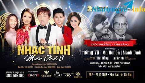 Ảnh Liveshow “Nhạc Tình Muôn Thuởu 8 “  Trường Vũ - Mỹ Huyền - Mạnh Đình ngày 21.10.2018