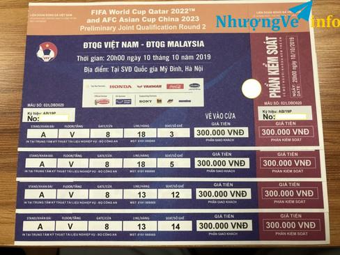 Ảnh Có 3 cặp vé loại 3, Việt Nam vs Malaysia 10/10 KĐ A, cửa 8, tầng V nhượng lại cho a e cần.